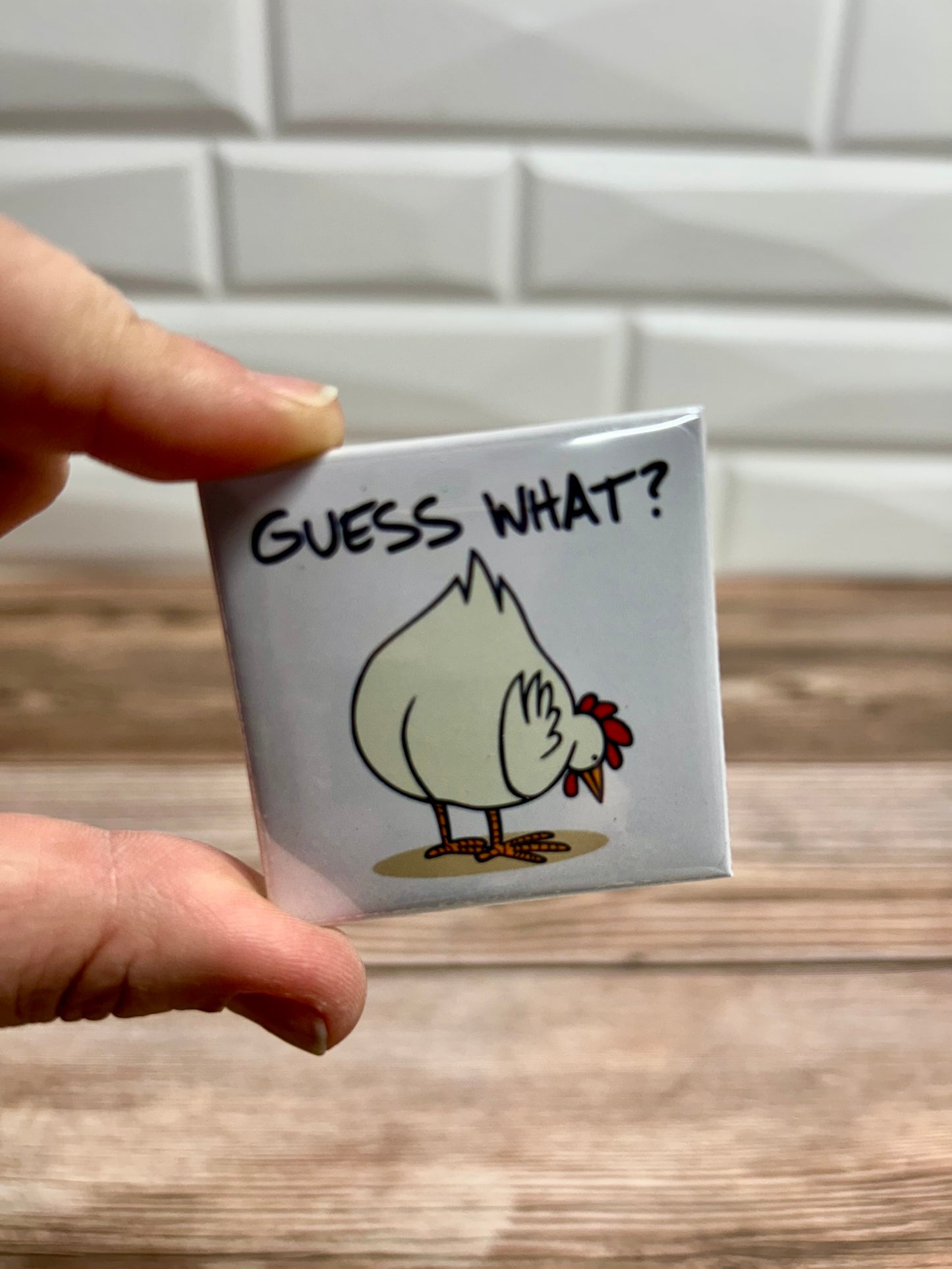 Guess what? magnet