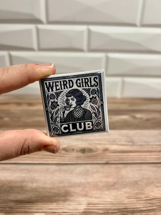 Weird girls club magnet