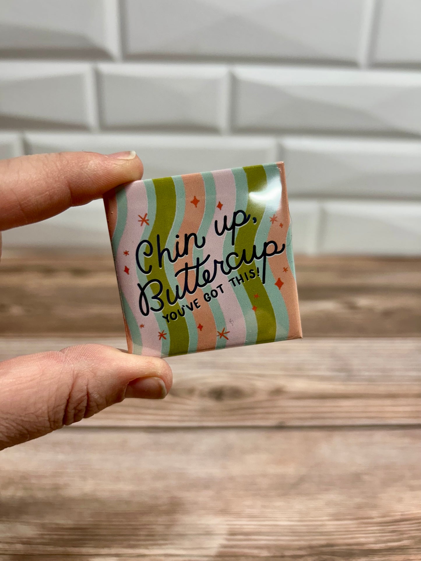 Chin up buttercup magnet
